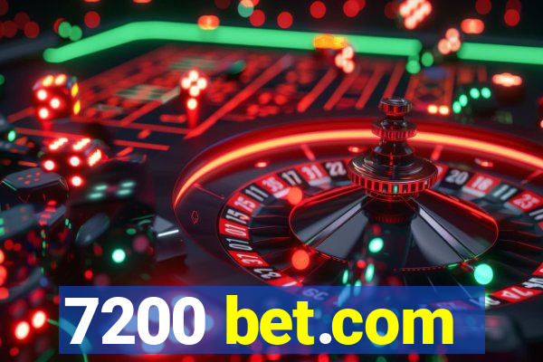 7200 bet.com